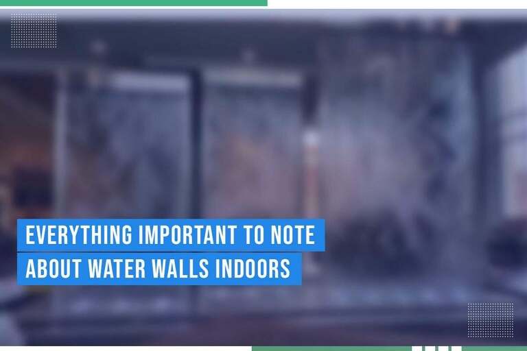 Essential Guide To Indoor Water Walls: What You Need To Know