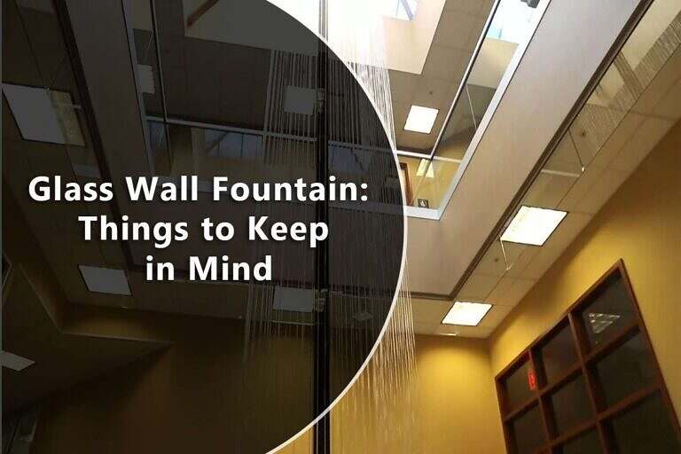 Choosing The Ideal Glass Wall Fountain: Key Tips