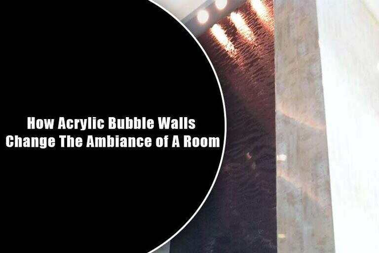 Acrylic Bubble Walls: Transforming Room Ambiance
