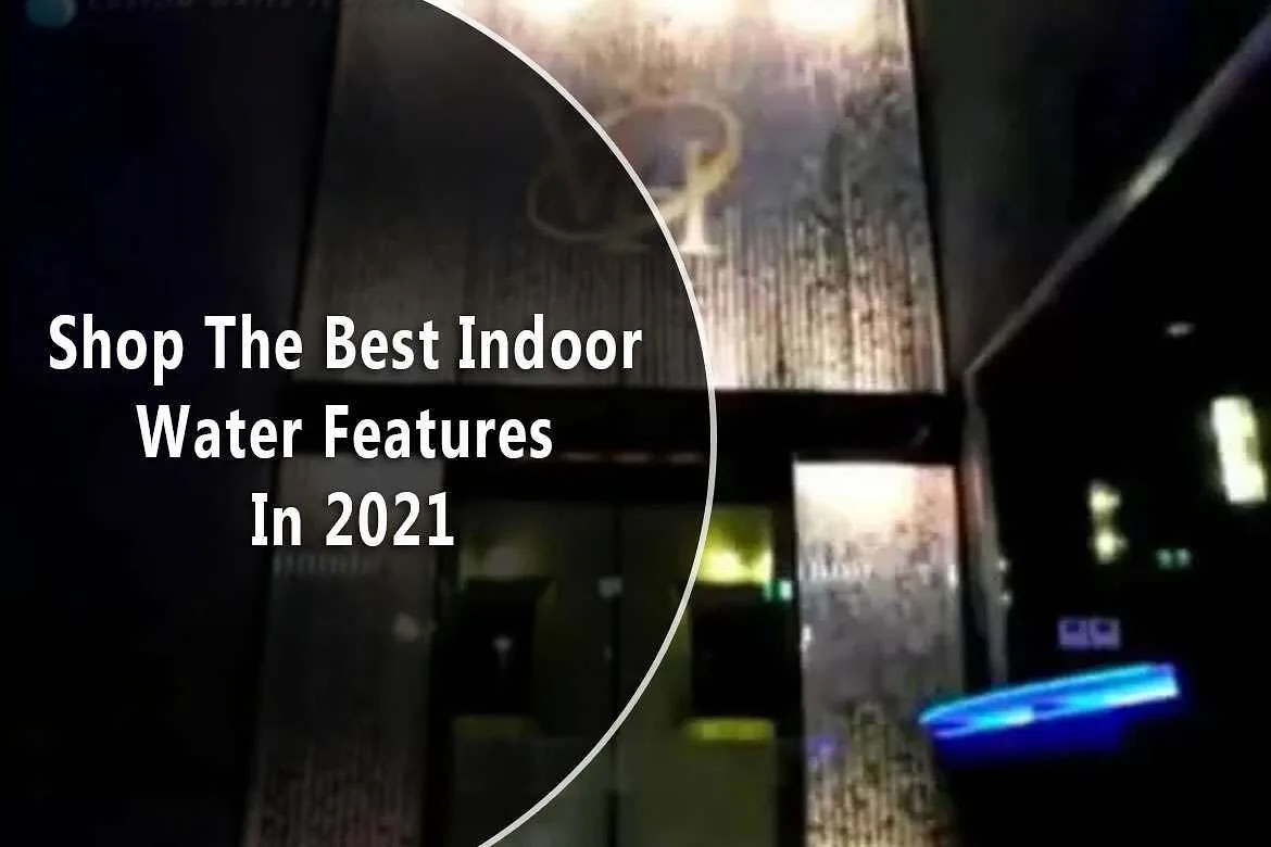 Shop The Best Indoor Water Features In 2021
