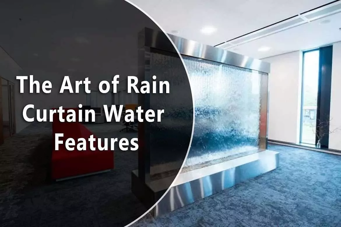 The Art of Rain Curtain Water Features