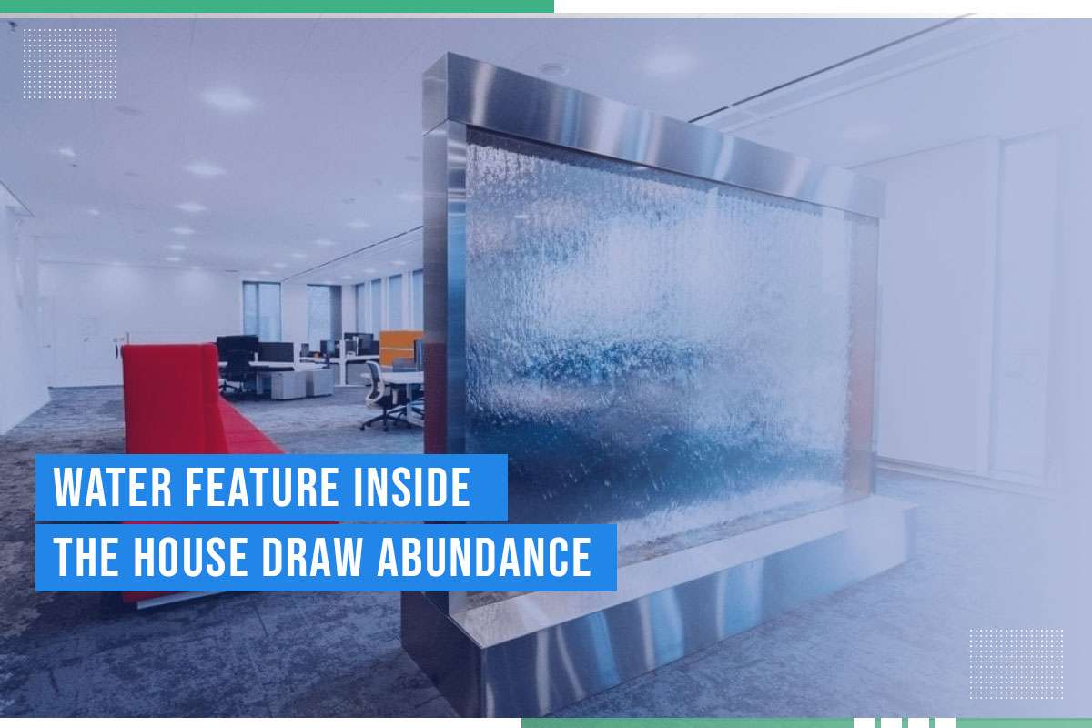 Water Feature Inside The House Draw Abundance