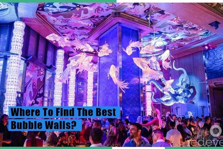 Discover Top Locations For Stunning Bubble Walls
